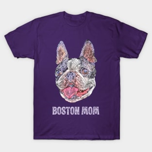 Boston Mom - Boston Terrier Mom T-Shirt